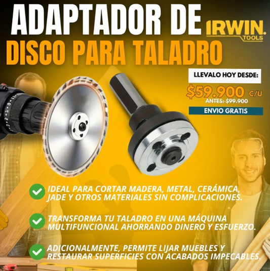 ADAPTADOR DE DISCOS PARA TALADRO |IRWIN TOOLDS®|