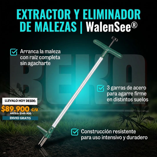 EXTRACTOR Y ELIMINADOR DE MALEZAS | WalenSee®